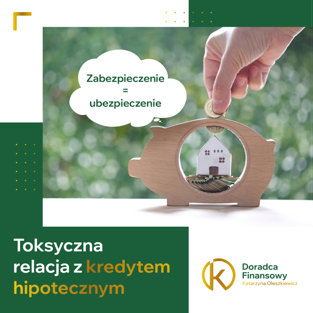 Toksyczna releacja z kredytem hipotecznym